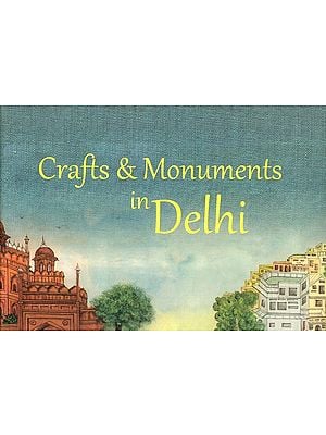 Crafts & Monuments in Delhi - Haats of Delhi