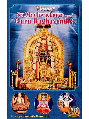 Vision of Sri Madhwacharya and Guru Raghavendra