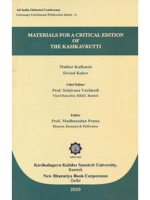 Materials For A Critical Edition of The Kasikavrutti