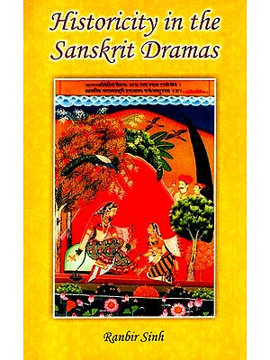 Historicity In the Sanskrit Dramas