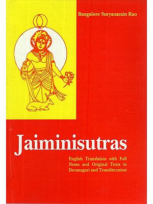 Jaiminisutras (English Translation with Full Notes and Original Texts in Devanagari and Transliteration)