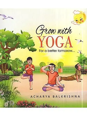 Grow with Yoga For a Better Tomorrow