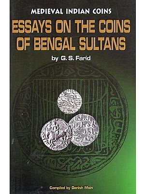 Essays on the Coins of Bengal Sultans