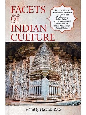 Facets of Indian Culture- Papers Presented in the International Conference "The Growth and Development of Indian Culture"