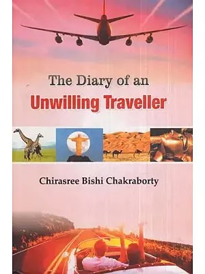 The Diary of an Unwilling Traveller