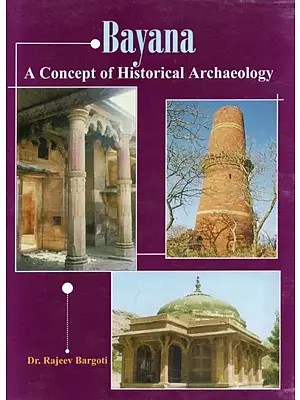 Bayana : A Concept of Historical Archaeology