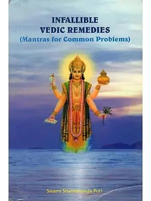 Infallible Vedic Remedies (Mantras For Common Problems) (An old and Rare Book)
