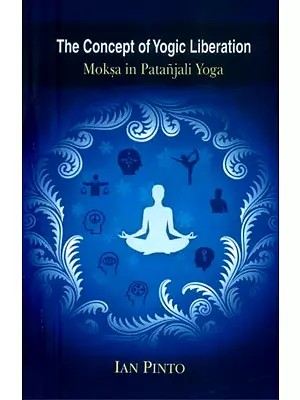 The Concept of Yogic Liberation- Moksa in Patanjali Yoga
