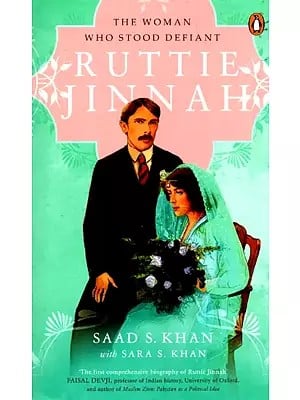 Ruttie Jinnah - The Woman Who Stood Defiant