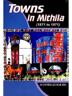 Towns in Mithila (1871 to 1971)