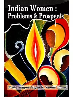 Indian Women - Problems and Prospects