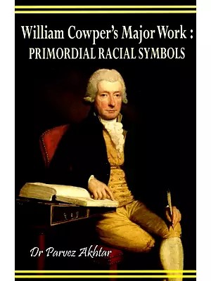 William Cowper's Major Work - Primordial Racial Symbols