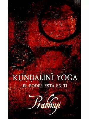 Kundalini Yoga - El Poder Esta En Ti (Spanish)