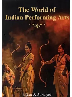 The World of Indian Performing Arts