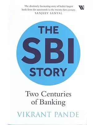 The SBI Story : Two Centuries of Banking