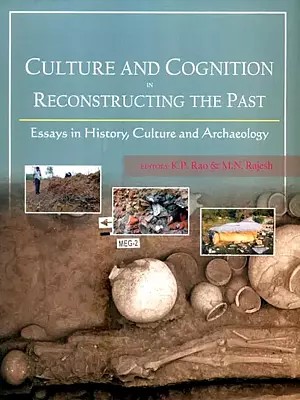 Culture and Cognition in Reconstructing the Past (Essays in History, Culture and Archaeology)