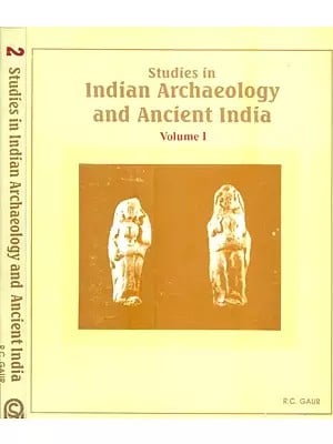 Studies in Indian Archaeology and Ancient India in Set of 2 Volumes (An Old and Rare Book)