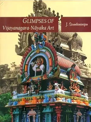 Glimpses of Vijayanagara-Nayaka Art