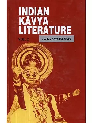 Indian Kavya Literature : Origins and Formation of the Classical Kavya (Vol-2)