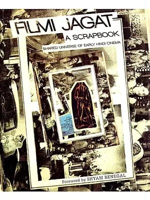 Filmi Jagat - A Scrapbook (Shared Universe of Early Hindi Cinema)