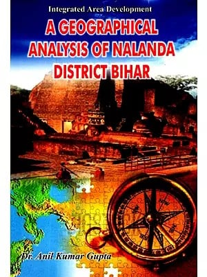 A Geographical Analysis of Nalanda District Bihar