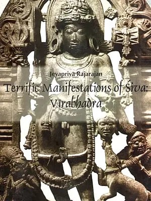 Terrific Manifestations Of Siva Virabhadra