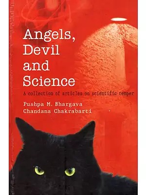 Angels, Devil and Science - A Collection of Articles on Scientific Temper
