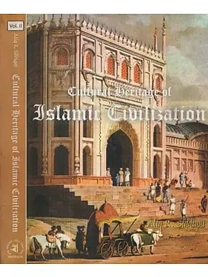 Cultural Heritage of Islamic Civilization (Set of 2 Vol.)
