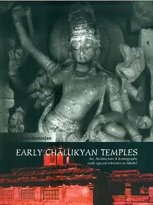 Early Chalukyan Temples- Art, Architecture & Iconography (With Special Reference to Aihole)