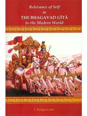 Relevance of Self in The Bhagavad Gita to the Modern World
