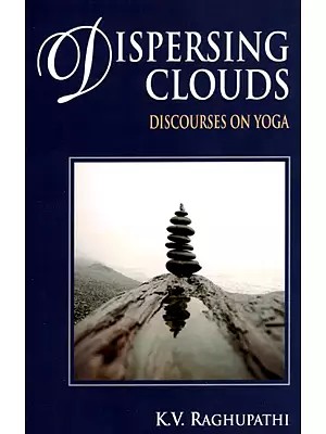 Dispersing Clouds - Discources on Yoga