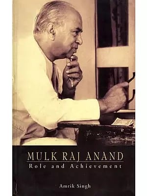 Mulk Raj Anand - Role and Achievement