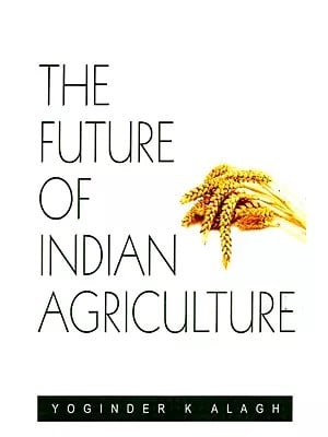 The Future of Indian Agriculture