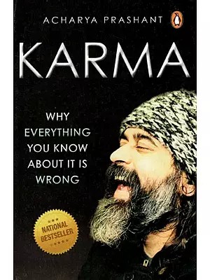 Karma- Why Everything You Know About It Is Wrong