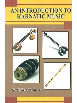 An Introduction to Karnatic Music (With Notation)