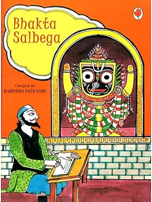 Bhakta Salbega (A Pictorial Book)