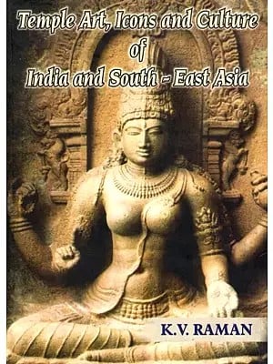 Temple Art, Icons and Culture of India and South-East Asia