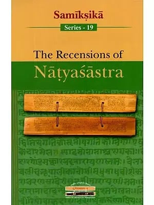 The Rercensions of Natyasastra- Samiksika (Series- 19)