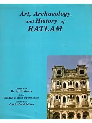 Art, Archaeology and History of Ratlam