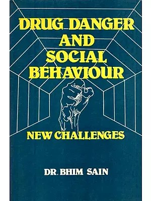 Drug Danger and Social Behaviour - New Challenges