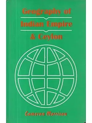 Geography of Indian Empire & Ceylon