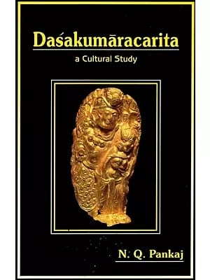 Dasakumaracarita: A Cultural Study