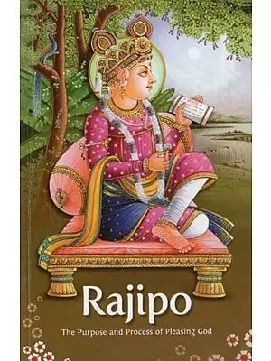 Rajipo : The Purpose and Process of Pleasing God