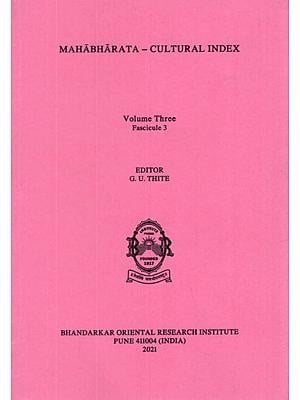 Mahabharata- Cultural Index (Volume Three, Fascicule 3)