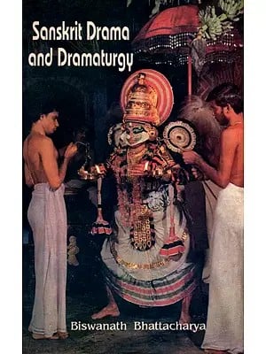 Sanskrit Drama And Dramaturgy