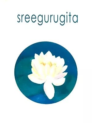 Sreegurugita (The Guru Gita)