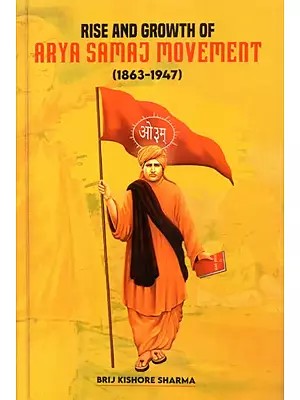 Rise and Growth of Arya Samaj Movement (1863-1947)