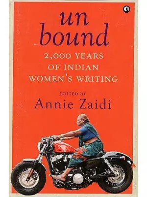 Unbound- 2,000 Years of Indian Women''s Writing