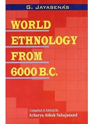 World Ethnology From 6000 B.C. : Cultural and Racial