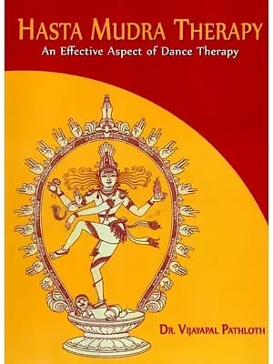 Hasta Mudra Therapy - An Effective Aspect of Dance Therapy